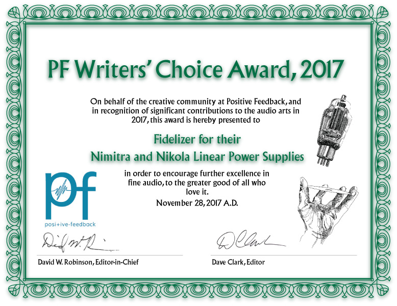 Positive Feedback Writers' Choice Award 2017 for Fidelizer Nimitra Computer Audio Server and Nikola Linear Power Supply